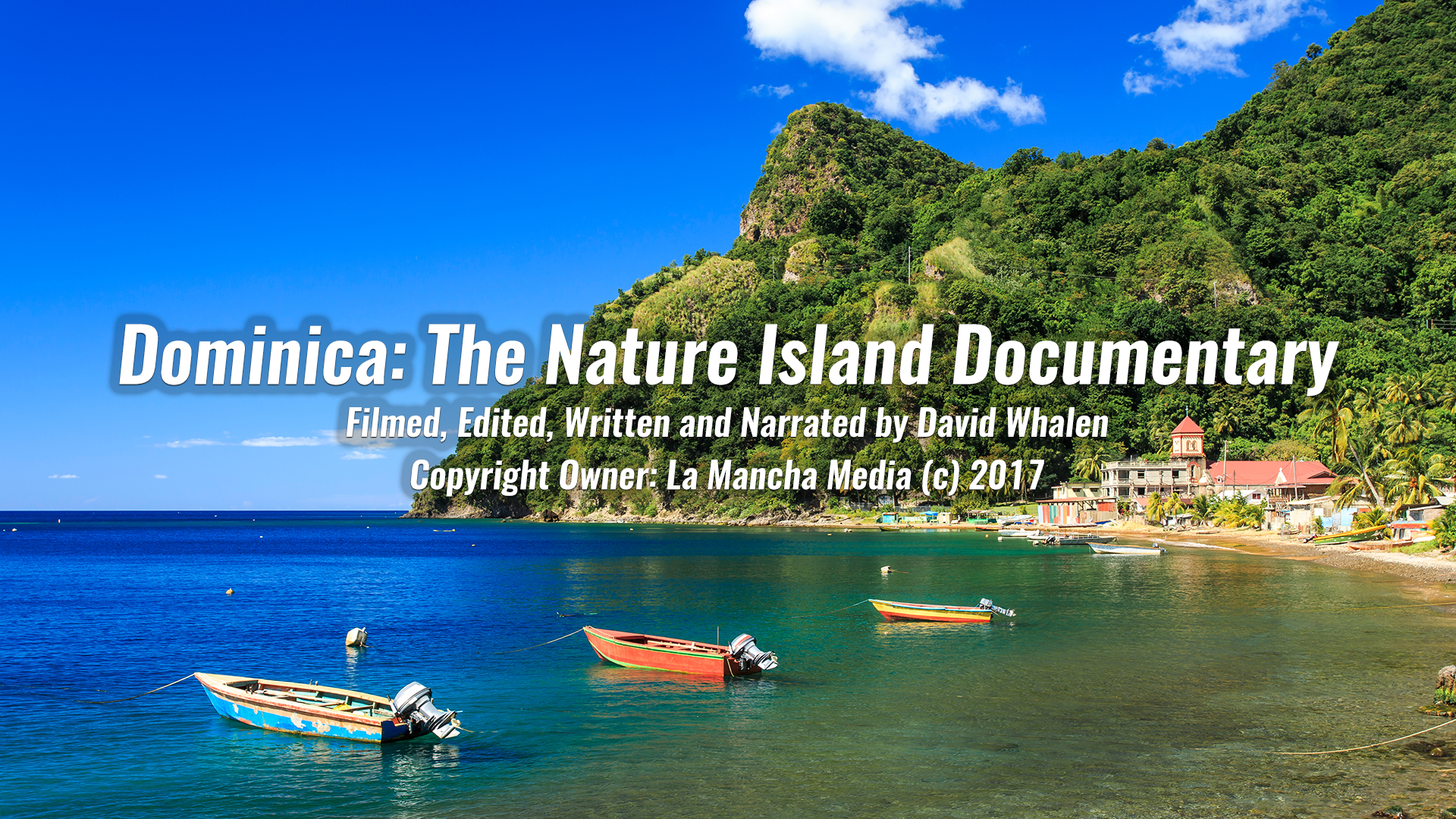 Dominica: The Nature Island Documentary by David Whalen